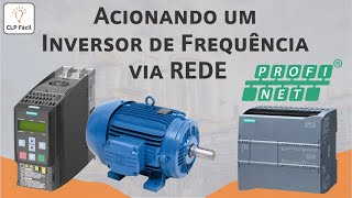 Acionando um Inversor de Frequência via REDE - Profinet - TIA PORTAL | CLP  Fácil