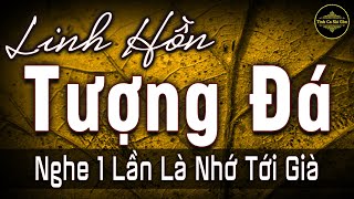 Linh Hồn Tượng Đá – Tình Ca Sài Gòn Hải Ngoại Nghe 1 Lần Là Nhớ Tới Già |Tình Khúc Phòng Trà Quá Hay