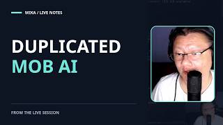 Duplicated Mob AI, Then AI-Assisted Fixes