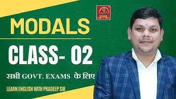 Class- 02 || Modals for All Govt. Exams – Learn English with Pradeep Sir ||