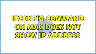 ifconfig command on mac does not show IP address (2 Solutions!!)