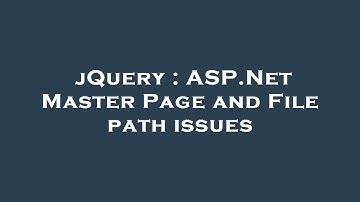 jQuery : ASP.Net Master Page and File path issues