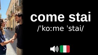 How to pronounce come stai (CORRECTLY!)