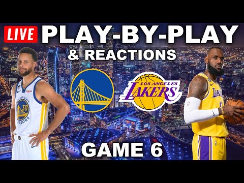 Golden State Warriors vs Los Angeles Lakers Game 6 | Live Play-By-Play & Reactions