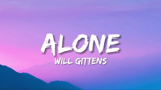 Will Gittens - Alone (Lyrics)