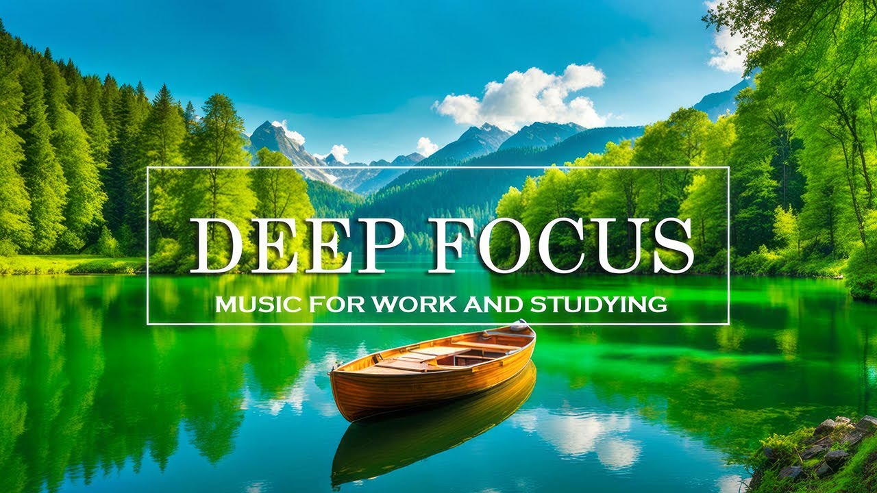 ADHD Relief Music | Productivity Music, Improve Your Work And Focus ...