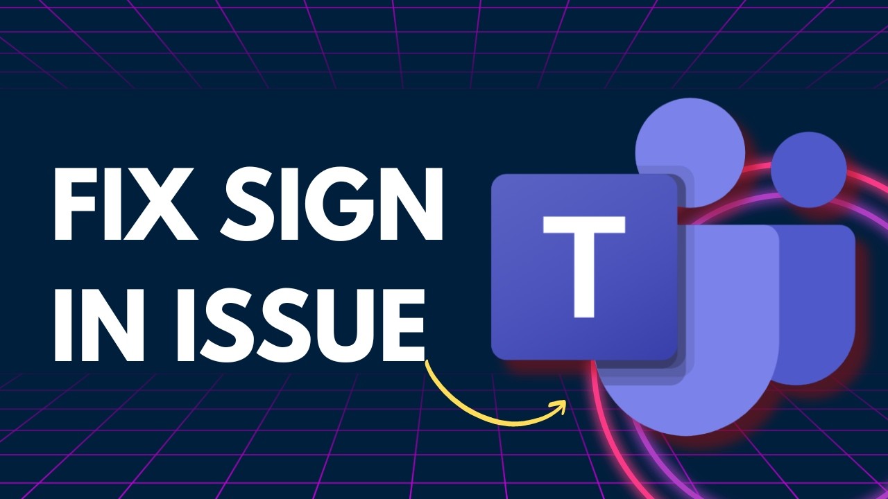 How to Fix Microsoft Teams Sign in Issues | Step-by-Step Guide 2026 ...