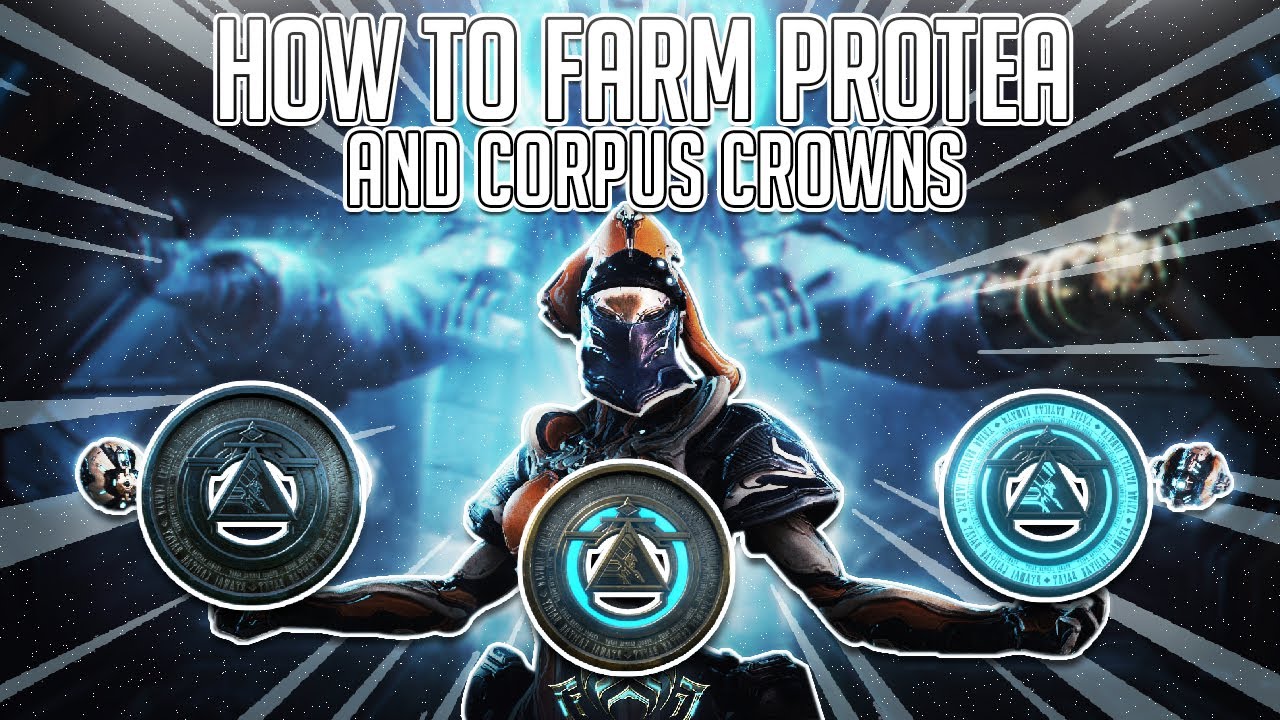 HOW TO FARM PROTEA AND CORPUS CROWNS (Warframe) 