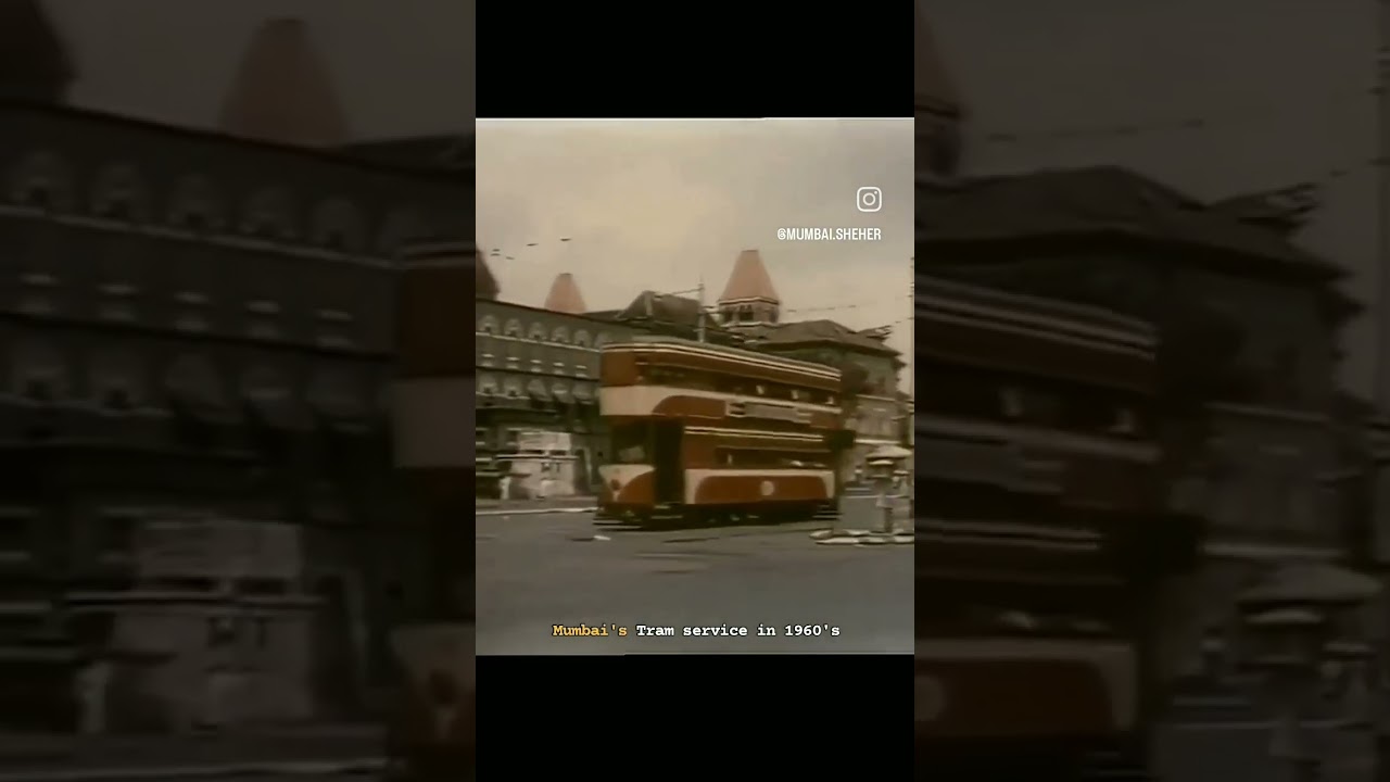 Mumbai's Tram service,