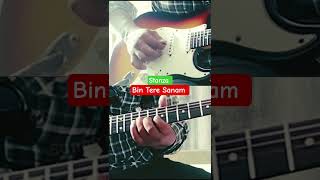 Bin Tere Sanam (Stanza) #shorts #guitar