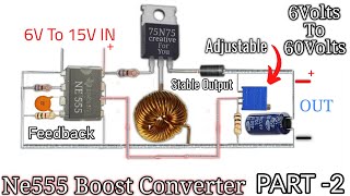 Boost converter Using NE555 6V To 60V with feedback - Part-2