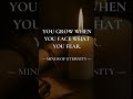 Face what you fear. #stoic #courage #mindset #discipline #growth