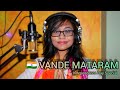 Vande Mataram || Independence Day Special || | Cover by Jigisha Bhattacharya |