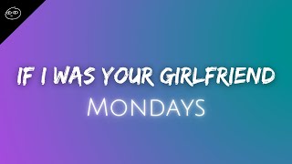 Mondays // If I Was Your Girlfriend (ft Lucy) ♫ Lyrics ♫