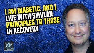 Living With Diabetes With A Similar Mindset To Recovery, One Day At A Time with Jack Bookbinder