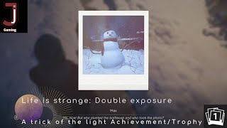 Life is strange Double exposure A trick of the light Achievement/Trophy Episode 1 Still life