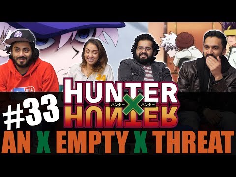Hunter x Hunter - Episode 33 An x Empty x Threat - Reaction!