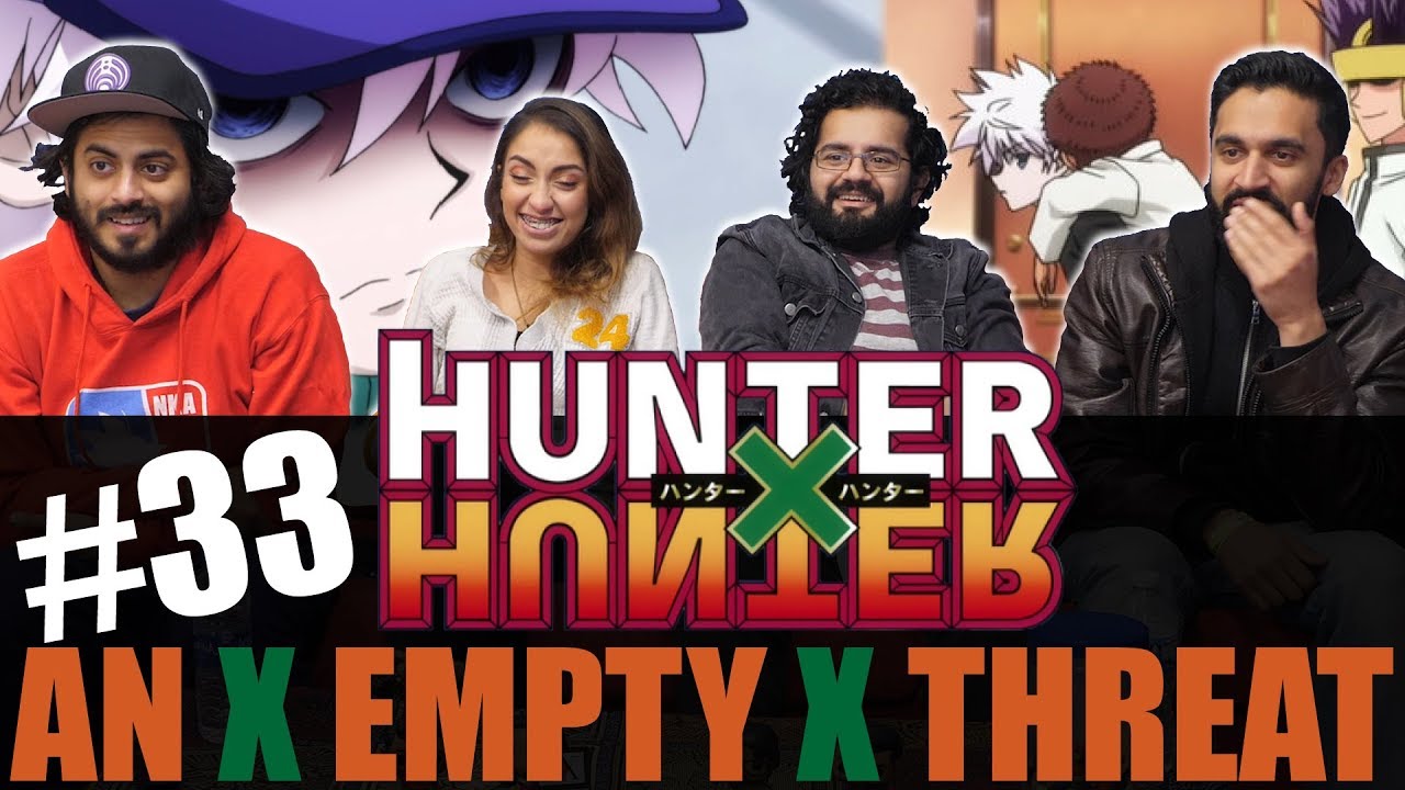 Hunter X Hunter Episode 33 An X Empty X Threat Reaction Youtube