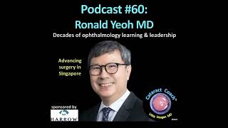 60: CataractCoach Podcast 60: Ronald Yeoh MD