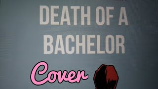 Death Of A Bachelor Cover