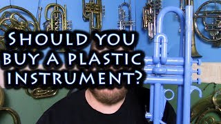 Should You Buy a Plastic Instrument?