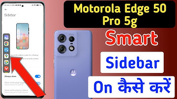 Motorola Edge 50 Pro 5g me smart sidebar kaise enable kare/how to enable smart sidebar in Motorola