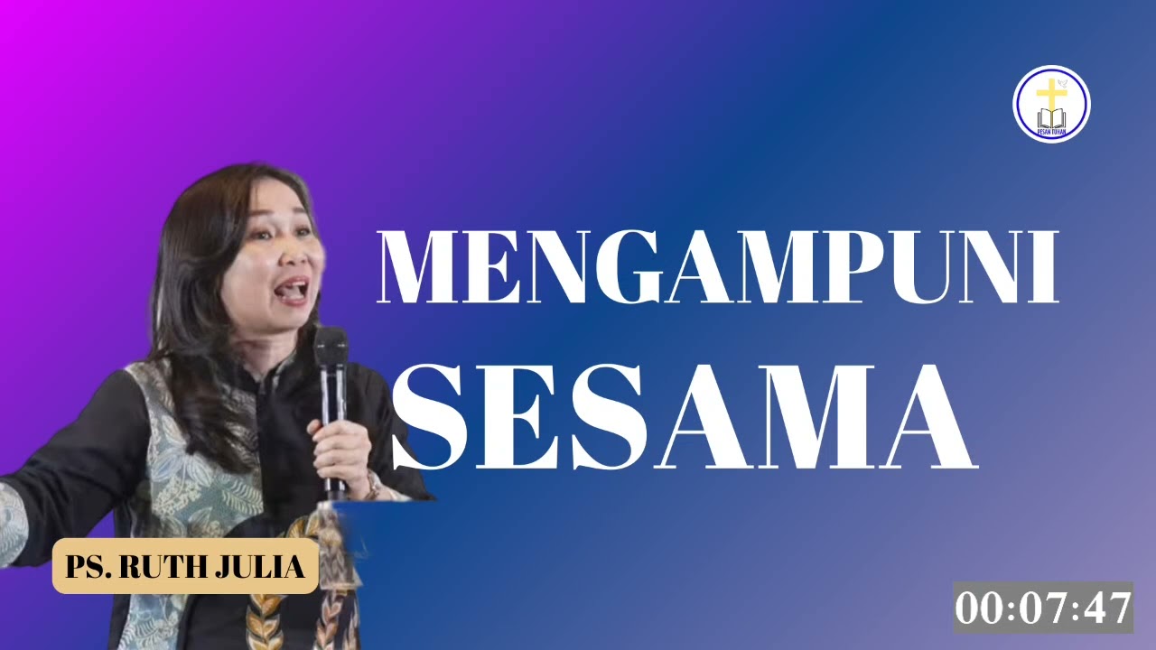 MENGAMPUNI SESAMA | PS. RUTH JULIA