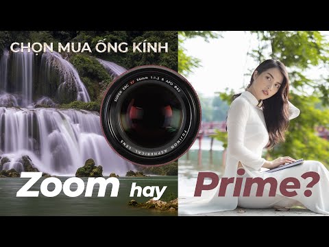 Video Chọn mua ống kính Zoom hay Prime? - youtube