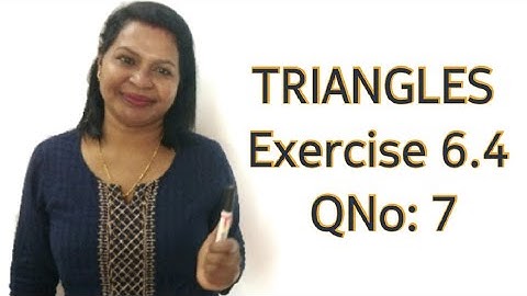 CBSE Class 10 Maths | TRIANGLES  Exercise 6.4 Question 7