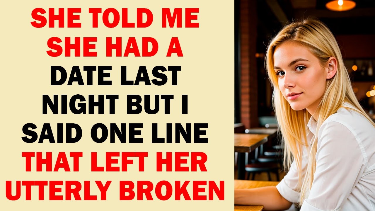 She Told Me About Her Date — What I Said Next Changed Everything - YouTube
