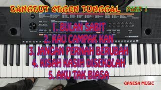 Lagu dangdut yang enak didengar !!! DANGDUT ORGEN TUNGGAL PART 1 (GANESHA MUSIC)