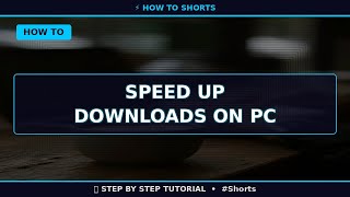 🔥 Speed Up Downloads on Pc (2025) | 60 Sec Guide #Shorts