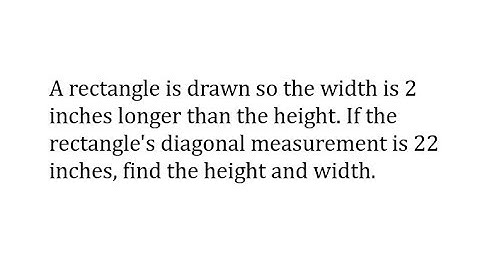 Pythagorean Thm and Quadratic Formula App:  Rectangle Dimensions Given Diagonal and Area
