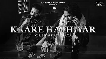 Vilen - Kaare Hathiyar (Official Audio) feat. Maya