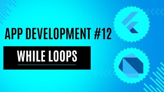While Loops | App Development #12 | Dart & Flutter | Hindi | #dart #flutter #appdevelopment
