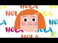 Hola Hola song! Spanish Hola Greetings song!  Canción en español para niños