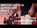 Balancing Sigma 18-35 & BMPCC4K on Moza Air 2/Ronin S. Fully equipped