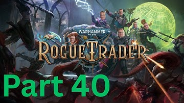 Rogue Trader I Part 40 I Bottomless Pit / Macro-Cannon Chamber / Echo of the Past /Cradle of Khepri