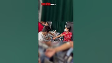 Sôi nổi ngày hội hiến máu tình nguyện năm 2023 #XuHuong #BaoNamDinh #tintuc24h  #AntiFakeNews #Tin