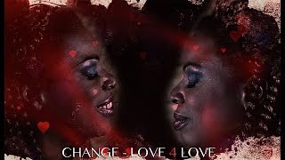 Change   Love 4 Love (Official Music Video)