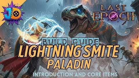 LUNGEBOMBER Lightning Smite Paladin │1000 + Corruption | Last Epoch Build Guide