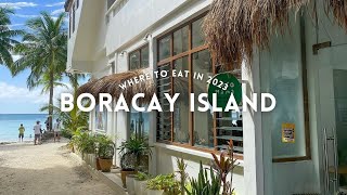 Where to EAT in Boracay! 2023 edition!