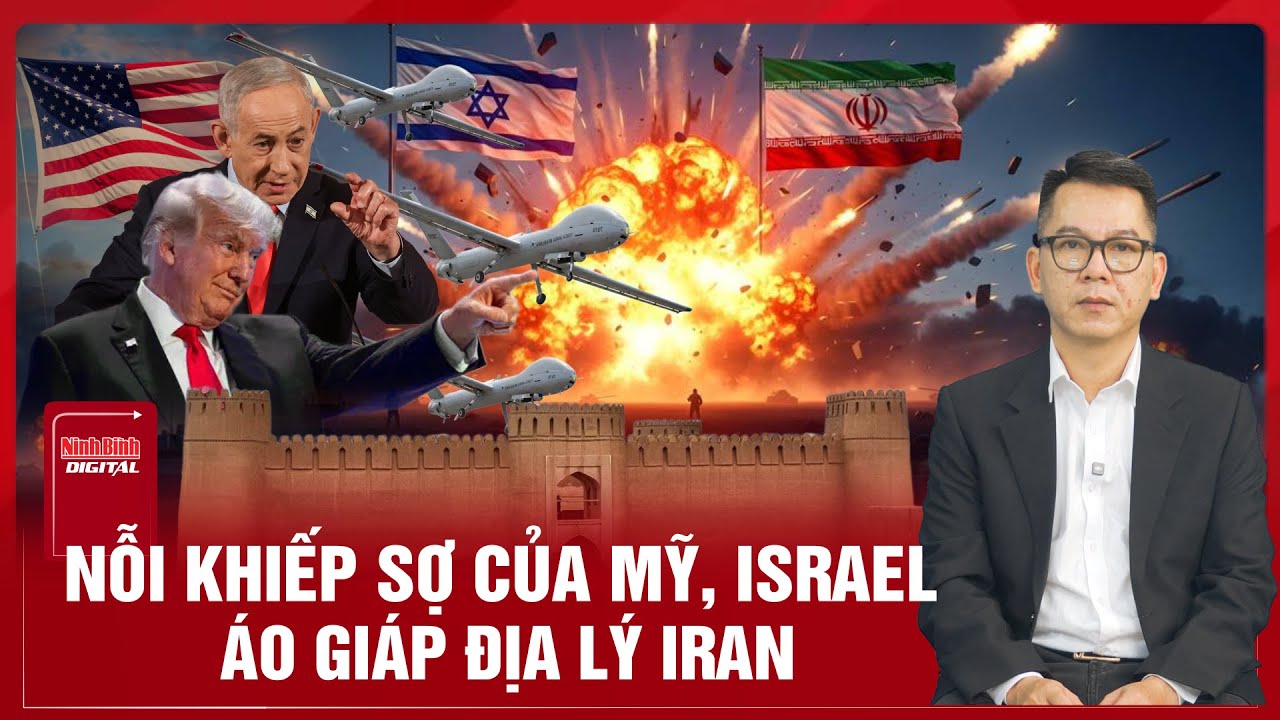 Học thuyết tiêu thổ và pháo đài Iran: Nỗi khiếp sợ của Mỹ và Israel từ rào cản địa lý