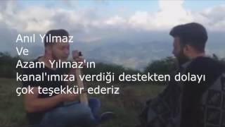 Anıl Yılmaz Ve Azam Yılmaz'a teşekkürler videoumuz Resimi