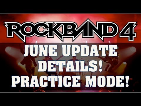 Rock Band 4 News  June Update Details   Practice Mode & Fixes!