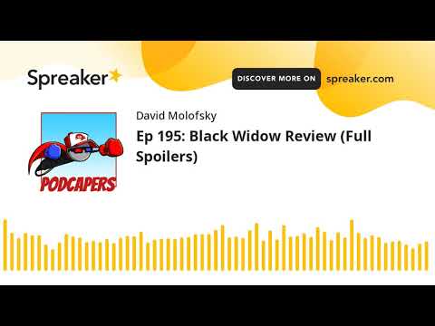 Ep 195: Black Widow Review (Full Spoilers)