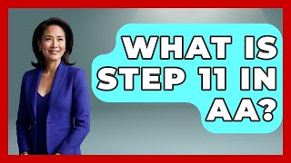 What Is Step 11 In AA? - Mind Over Substance