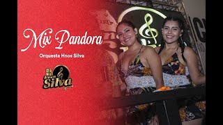 Mix Pandora (En Vivo) - Orquesta Hnos Silva