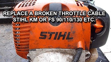 How To Repair Stihl 4Mix KM FS 90 110 130 With Failed Throttle Cable
