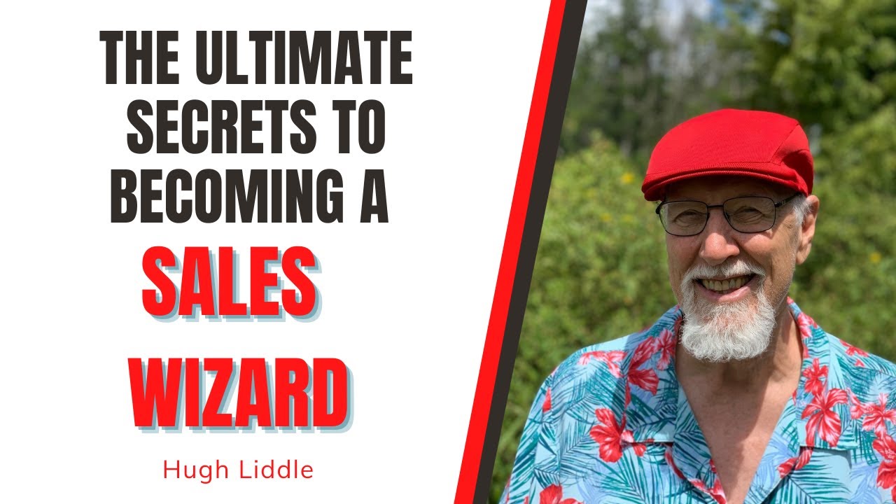 Secrets to Becoming a Sales Wizard with Hugh Liddle